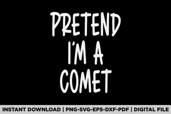 A Designer's Review: Pretend I'm a Comet Graphics for T-Shirt Designs