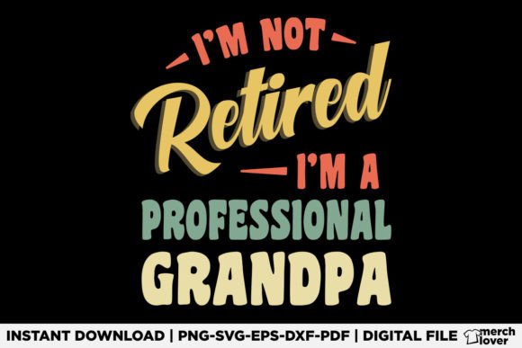 Evaluating the Funny Fathers Day Retired Grandpa Design