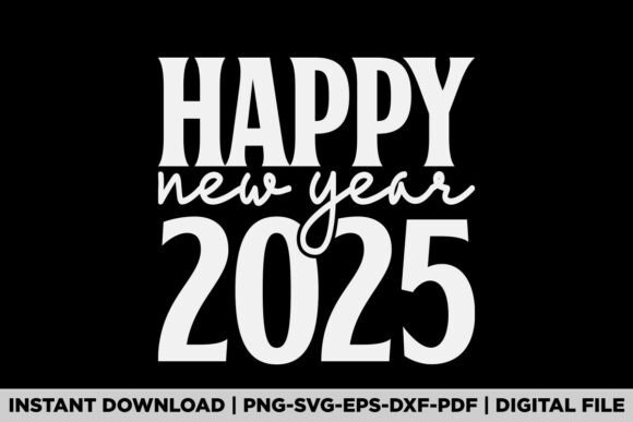 My Honest Review of the Happy New Year 2025 Graphics for T-Shirt Designs