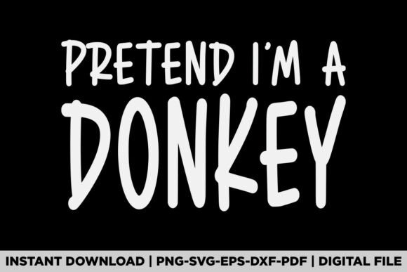 Pretend I'm a Donkey: A Versatile Graphic for Editorial Use