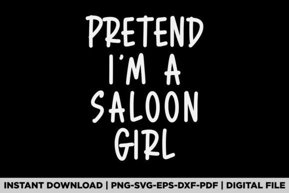 The 'Pretend Saloon Girl Halloween' T-Shirt Design for Brand Graphics